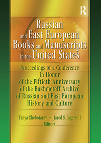 Russian and East European Books and Manuscripts in the United States - 9780789024053 by Tanya Chebotarev, Jared S. Ingersoll, 9780789024053