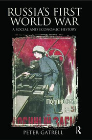 Russia's First World War (A Social and Economic History) - 9780582328181 by Peter Gatrell, 9780582328181