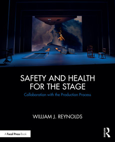 Safety and Health for the Stage (Collaboration with the Production Process) - 9780815353263 by William J. Reynolds, 9780815353263