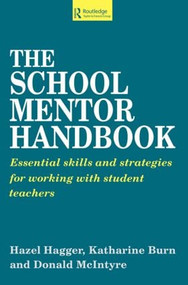 The School Mentor Handbook (Essential Skills and Strategies for Working with Student Teachers) - 9780749416010 by Katherine Burn, Hazel Hagger, Donald McIntyre, 9780749416010