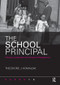 The School Principal (Visionary Leadership and Competent Management) - 9780415806237 by Theodore J. Kowalski, 9780415806237