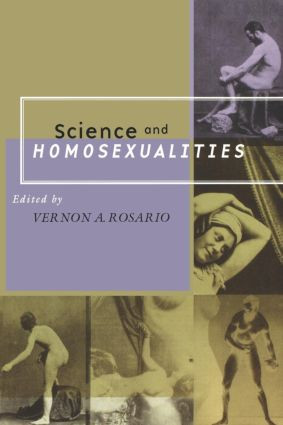 Science and Homosexualities - 9780415915021 by Vernon A. Rosario, M.D., 9780415915021