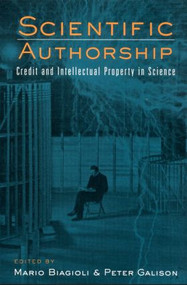 Scientific Authorship (Credit and Intellectual Property in Science) - 9780415942935 by Mario Biagioli, Peter Galison, 9780415942935
