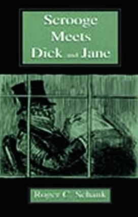 Scrooge Meets Dick and Jane by Roger C. Schank, 9780805838770