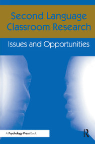 Second Language Classroom Research (Issues and Opportunities) - 9780805819366 by Jacquelyn Schachter, Susan M. Gass, 9780805819366