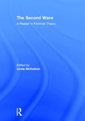 The Second Wave (A Reader in Feminist Theory) by Linda Nicholson, 9780415917612