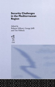 Security Challenges in the Mediterranean Region - 9780714642208 by Roberto Aliboni, George Joffe, Tim Niblock, 9780714642208