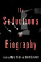 The Seductions of Biography by David Suchoff, Mary Rhiel, 9780415910903