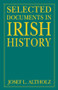 Selected Documents in Irish History - 9780765605429 by Josef L. Altholz, 9780765605429
