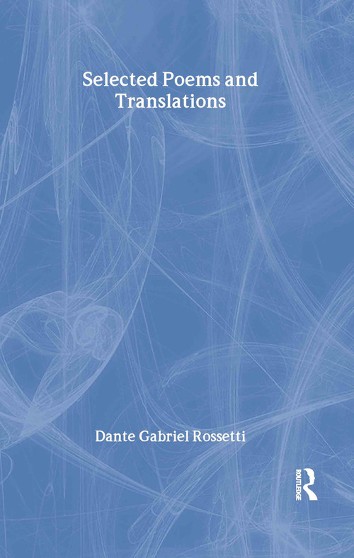 Selected Poems - 9780415940801 by Dante Gabriel Rossetti, Clive Wilmer, 9780415940801