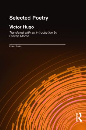 Selected Poems - 9780415940764 by Victor Hugo, Steven Monte, 9780415940764