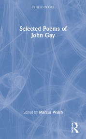 Selected Poems of John Gay by John Gay, Marcus Walsh, 9780415967396