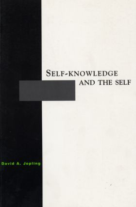 Self-Knowledge and the Self - 9780415926904 by David A Jopling, 9780415926904