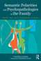 Semantic Polarities and Psychopathologies in the Family (Permitted and Forbidden Stories) - 9780415823074 by Valeria Ugazio, 9780415823074