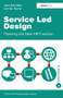 Service Led Design (Planning the New HR Function) by Jane Saunders, 9780566088261