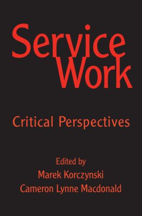Service Work (Critical Perspectives) - 9780415953177 by Cameron MacDonald, Marek Korczynski, 9780415953177