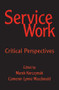 Service Work (Critical Perspectives) - 9780415953177 by Cameron MacDonald, Marek Korczynski, 9780415953177