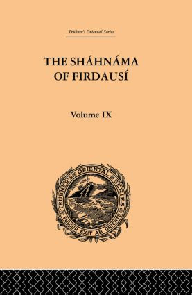 The Shahnama of Firdausi (Volume IX) by Arthur George Warner, Edmond Warner, 9780415865913