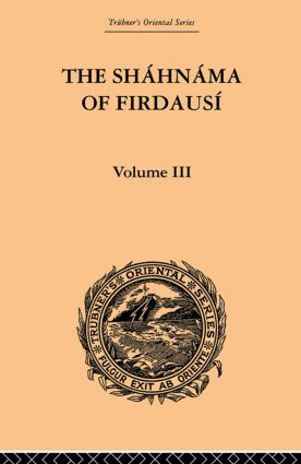 The Shahnama of Firdausi: Volume III by Arthur George Warner, Edmond Warner, 9780415865876
