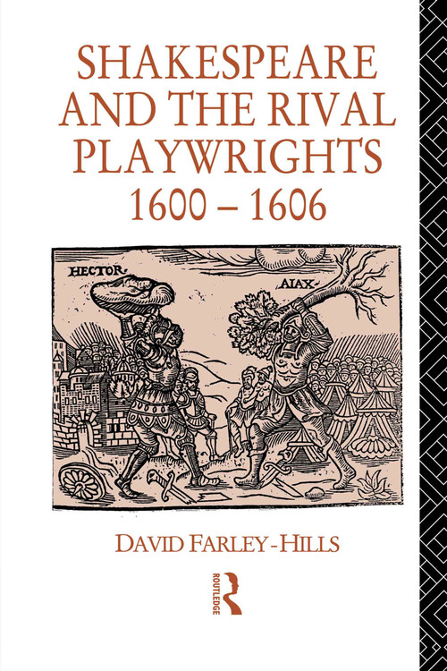 Shakespeare and the Rival Playwrights, 1600-1606 - 9780415755351 by David Farley-Hills, 9780415755351