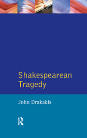 Shakespearean Tragedy - 9780582051140 by John Drakakis, 9780582051140