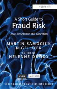 A Short Guide to Fraud Risk (Fraud Resistance and Detection) by Martin Samociuk, Nigel Iyer, 9780566092312