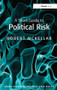 A Short Guide to Political Risk by Robert McKellar, 9780566091605