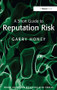A Short Guide to Reputation Risk by Garry Honey, 9780566089954