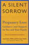 A Silent Sorrow (Pregnancy Loss-- Guidance and Support for You and Your Family) - 9780415924818 by Ingrid Kohn, Perry-Lynn Moffitt, Isabelle A. Wilkins, 9780415924818