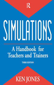 Simulations: a Handbook for Teachers and Trainers - 9780749416669 by Ken Jones, 9780749416669