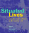 Situated Lives (Gender and Culture in Everyday Life) by Louise Lamphere, Helena Ragone, Patricia Zavella, 9780415918077