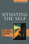 Situating the Self (Gender, Community, and Postmodernism in Contemporary Ethics) by Seyla Benhabib, 9780415905473