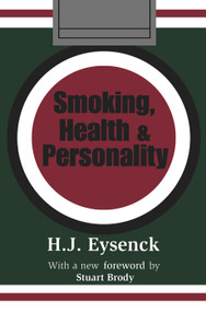 Smoking, Health and Personality - 9780765806390 by Hans Eysenck, 9780765806390