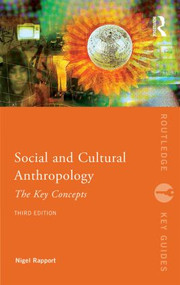 Social and Cultural Anthropology: The Key Concepts - 9780415834513 by Nigel Rapport, 9780415834513
