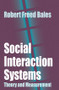 Social Interaction Systems (Theory and Measurement) - 9780765808721 by Robert Bales, 9780765808721