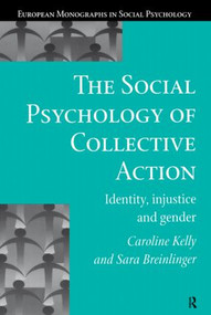 The Social Psychology of Collective Action by Sara Breinlinger, Caroline Kelly, 9780748405114