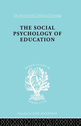 The Social Psychology of Education (An Introduction and Guide to its Study) by C.M. Fleming, 9780415864060