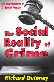The Social Reality of Crime - 9780765806789 by Richard Quinney, 9780765806789