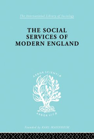 The Social Services of Modern England - 9780415868600 by M. Penelope Hall, 9780415868600