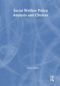 Social Welfare Policy Analysis and Choices - 9780789006035 by Hobart A Burch, 9780789006035