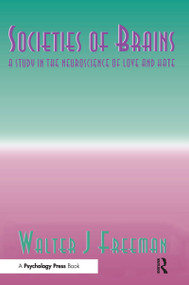 Societies of Brains (A Study in the Neuroscience of Love and Hate) - 9780805820171 by Walter J. Freeman, 9780805820171