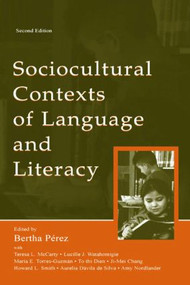 Sociocultural Contexts of Language and Literacy by Bertha Perez, Teresa L. McCarty, Lucille J. Watahomigie, Mar¡a E. Torres-Guzman, To thi Dien, 9780805843415