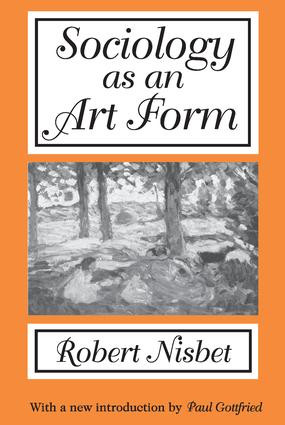 Sociology as an Art Form - 9780765807564 by Robert Nisbet, 9780765807564
