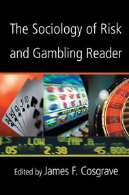 The Sociology of Risk and Gambling Reader - 9780415952224 by James Cosgrave, 9780415952224