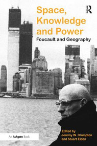 Space, Knowledge and Power (Foucault and Geography) - 9780754646556 by Stuart Elden, Jeremy W. Crampton, 9780754646556