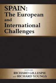 Spain (The European and International Challenges) - 9780714681481 by Richard Gillespie, Richard Youngs, 9780714681481
