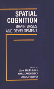 Spatial Cognition (Brain Bases and Development) by Joan Stiles-Davis, Mark Kritchevsky, Ursula Bellugi, 9780805800784