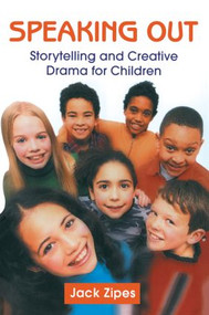 Speaking Out (Storytelling and Creative Drama for Children) - 9780415966610 by Jack Zipes, 9780415966610