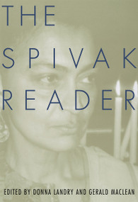 The Spivak Reader (Selected Works of Gayati Chakravorty Spivak) - 9780415910019 by Gayatri Spivak, Donna Landry, Gerald MacLean, 9780415910019