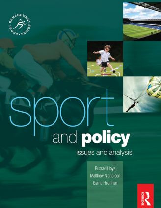 Sport and Policy by Barrie Houlihan, Matthew Nicholson, Russell Hoye, 9780750685948